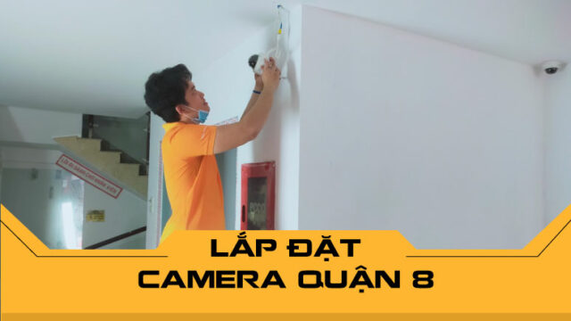 Lắp đặt camera Quận 8 - Hệ thống quan sát tối ưu, hỗ trợ 24/7